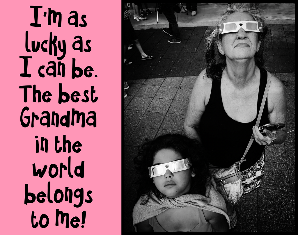 I’m as lucky as I can be.  The best Grandma in the world belongs to me! ↓