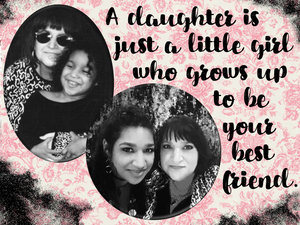 A daughter is just a little girl who grows up to be your best friend. ↓